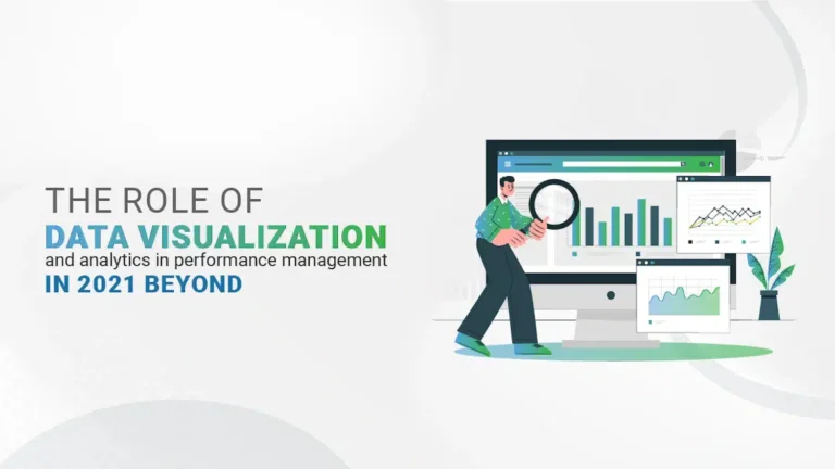 The Role of Data Visualization in Performance Management in 2021