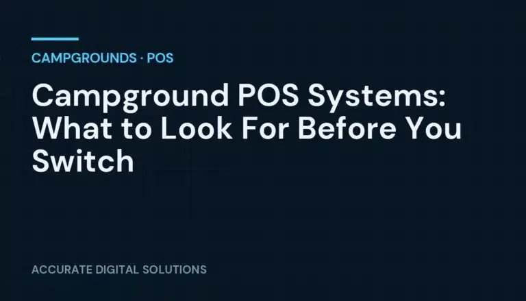 Campground POS Systems: What to Look For Before You Switch