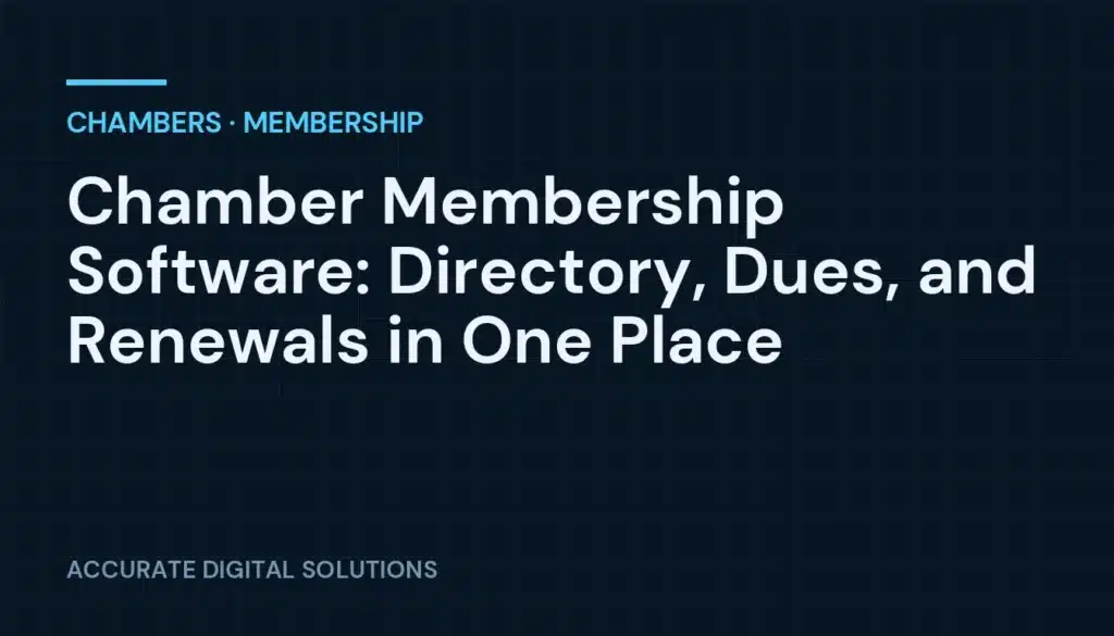 Chamber Membership Software: Directory, Dues, and Renewals in One Place