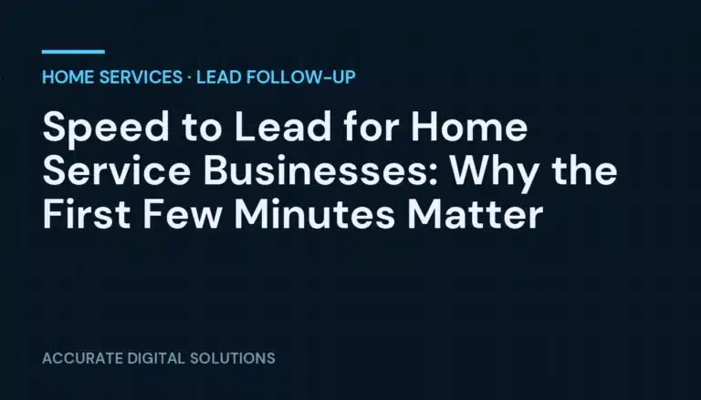 Speed to Lead for Home Service Businesses: Why the First Few Minutes Matter