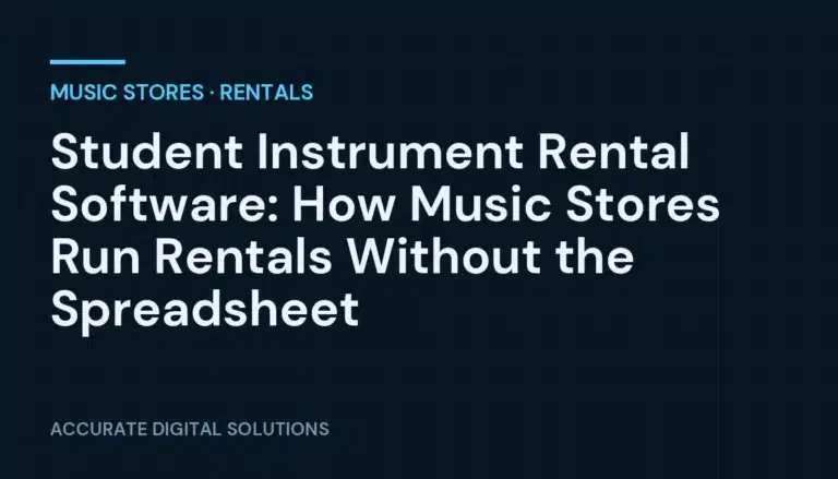 Student Instrument Rental Software: How Music Stores Run Rentals Without the Spreadsheet
